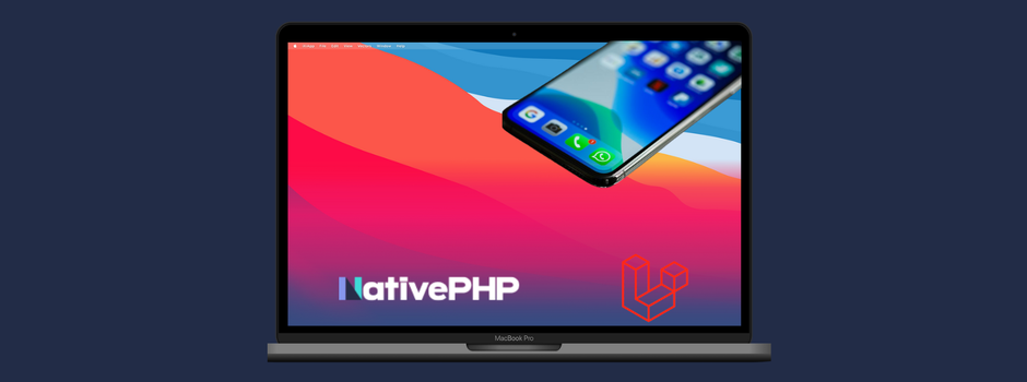 NativePHP for Product Velocity and Platform Leverage - Curotec